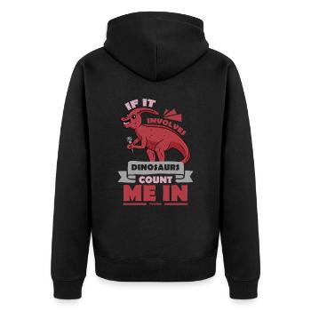 If It Involves Dinosaurs Count Me In - Unisex Premium Bio Zip Hoodie - Schwarz - Hinten - Nico (187cm)