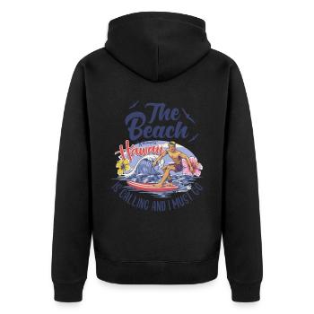 The Beach Is Calling And I Must Go Urlaub Spruch - Unisex Premium Bio Zip Hoodie - Schwarz - Hinten - Nico (187cm)