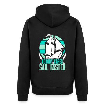 Nobody Cares Sail Faster Niemand Interessiert Es - Unisex Premium Bio Zip Hoodie - Schwarz - Hinten - Nico (187cm)