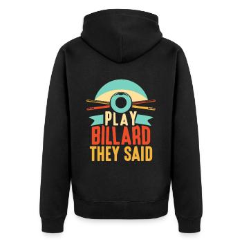 Billard Spielen Sagten Sie Pool Billiard Spieler - Unisex Premium Bio Zip Hoodie - Schwarz - Hinten - Nico (187cm)