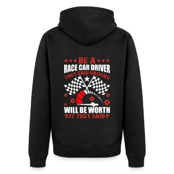 Be a racer they said driving - Unisex Premium Organic Zip Hoodie - black - Back - Nico (187cm)