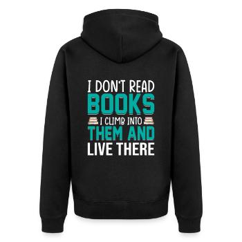 I don't read books, I climb into them and - Unisex Premium Organic Zip Hoodie - black - Back - Nico (187cm)