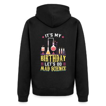 C’est mon anniversaire - Let’s Do Mad Science - Veste à capuche bio Premium Unisexe - noir - Dos - Nico (187cm)