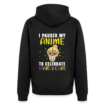 I Paused My Anime To Celebrate Mardi Gras Parade - Unisex Premium Organic Zip Hoodie - black - Back - Nico (187cm)