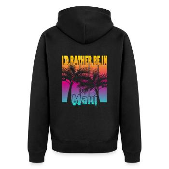 I'd rather be in Maui - Unisex Premium Bio Zip Hoodie - Schwarz - Hinten - Nico (187cm)