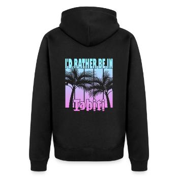 I'd rather be in Tahiti - Unisex Premium Organic Zip Hoodie - black - Back - Nico (187cm)
