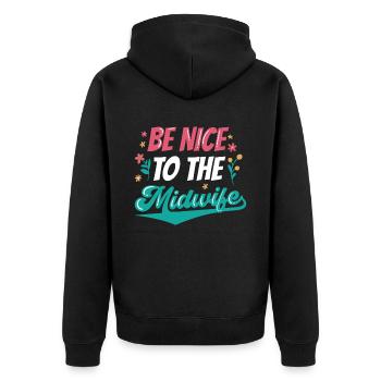 Be nice to midwife obstetrics midwifery profession - Unisex Premium Organic Zip Hoodie - black - Back - Nico (187cm)