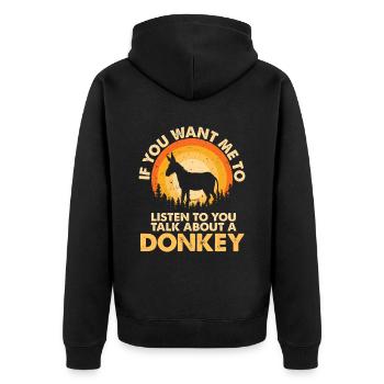 Hear talk about animal donkeys - Unisex Premium Organic Zip Hoodie - black - Back - Nico (187cm)