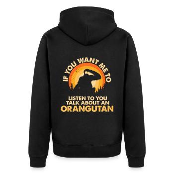 Listen to Talk About Animal Orangutan - Unisex Premium Organic Zip Hoodie - black - Back - Nico (187cm)