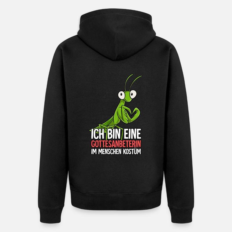 Ich Bin Eine Gottesanbeterin - Unisex Premium Bio Zip Hoodie - Schwarz