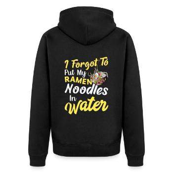 I forgot to put my ramen noodles in water - Unisex Premium Organic Zip Hoodie - black - Back - Nico (187cm)