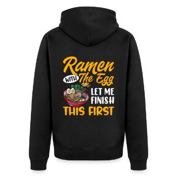 Ramen mit dem Ei, lass mich das zuerst beenden - - Unisex Premium Bio Zip Hoodie - Schwarz - Hinten - Nico (187cm)