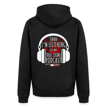 Chut, j’écoute mon podcast True Crime - Veste à capuche bio Premium Unisexe - noir - Dos - Nico (187cm)