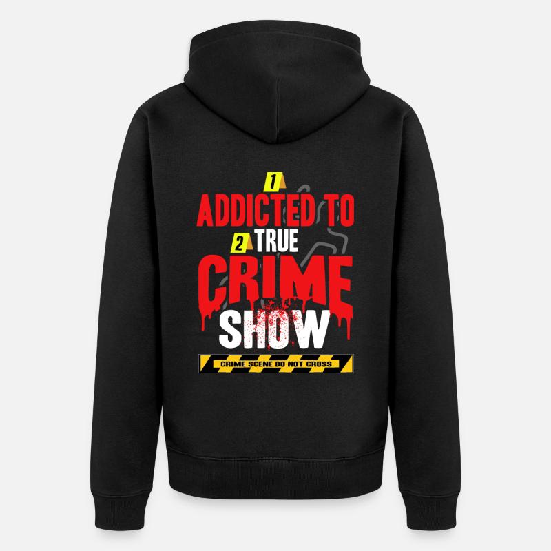 True Crime obsédé - Veste à capuche bio Premium Unisexe - noir