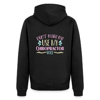 Chiropractic Don't Make Me Use Chiro Chiropractor - Unisex Premium Organic Zip Hoodie - black - Back - Nico (187cm)