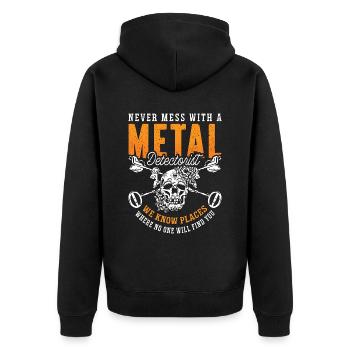 Metal Detecting Never Mess With Hunter Detectorist - Unisex Premium Bio Zip Hoodie - Schwarz - Hinten - Nico (187cm)