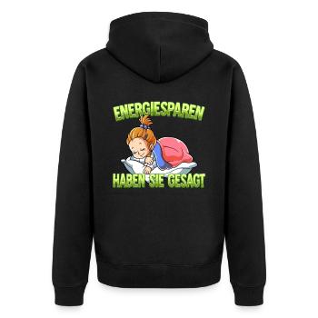 Energiesparen Haben Sie Gesagt Mädchen - Unisex Premium Bio Zip Hoodie - Schwarz - Hinten - Nico (187cm)