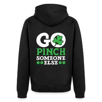 Go Pinch Somebody Else St. Patricks Day Irish - Unisex Premium Organic Zip Hoodie - black - Back - Nico (187cm)