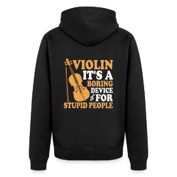 Violin, it's a boring device for - - Unisex Premium Organic Zip Hoodie - black - Back - Nico (187cm)