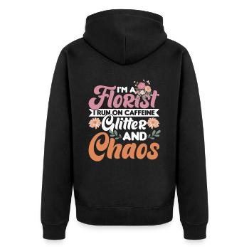 Florist I Run On Caffeine, Glitter, And Chaos For - Unisex Premium Organic Zip Hoodie - black - Back - Nico (187cm)