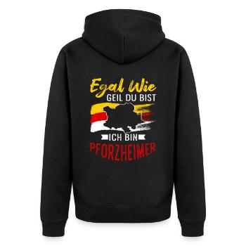 Egal Wie Geil Du Bist Ich Bin Pforzheimer - Unisex Premium Bio Zip Hoodie - Schwarz - Hinten - Nico (187cm)