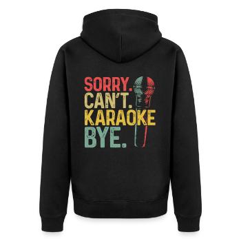 Karaoke Singer Sorry. Cant. - Unisex Premium Organic Zip Hoodie - black - Back - Nico (187cm)