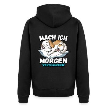 Mach Ich Morgen Versprochen Hund - Unisex Premium Bio Zip Hoodie - Schwarz - Hinten - Nico (187cm)
