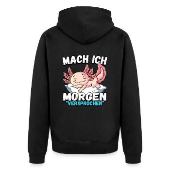 Mach Ich Morgen Versprochen Axolotl - Unisex Premium Bio Zip Hoodie - Schwarz - Hinten - Nico (187cm)