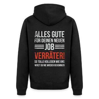 Alles gute im neuen Job du Verräter, Abschied - Unisex Premium Bio Zip Hoodie - Schwarz - Hinten - Nico (187cm)