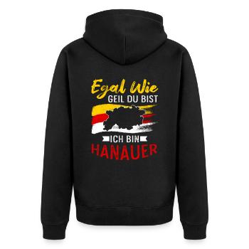 Egal Wie Geil Du Bist Ich Bin Hanauer - Unisex Premium Bio Zip Hoodie - Schwarz - Hinten - Nico (187cm)