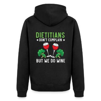 Dietitians Don't Complain But We Do Wine Drinker - Unisex Premium Organic Zip Hoodie - black - Back - Nico (187cm)