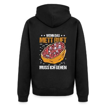 Wenn das Mett ruft muss ich Gehen - Unisex Premium Bio Zip Hoodie - Schwarz - Hinten - Nico (187cm)