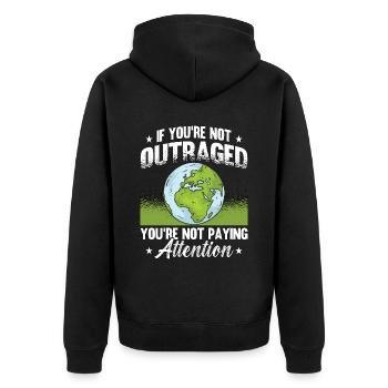 Climate Change If You're Not Outraged Environment - Unisex Premium Bio Zip Hoodie - Schwarz - Hinten - Nico (187cm)