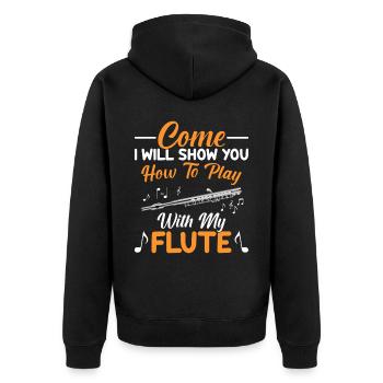 Come, I'll show you how to use my flute - Unisex Premium Organic Zip Hoodie - black - Back - Nico (187cm)