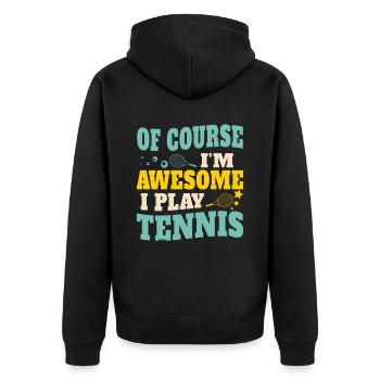 Of Course I'm Awesome I Play Tennis - Unisex Premium Bio Zip Hoodie - Schwarz - Hinten - Nico (187cm)