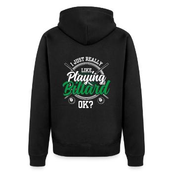 I just like to play billiards ok billiard pool - Unisex Premium Organic Zip Hoodie - black - Back - Nico (187cm)