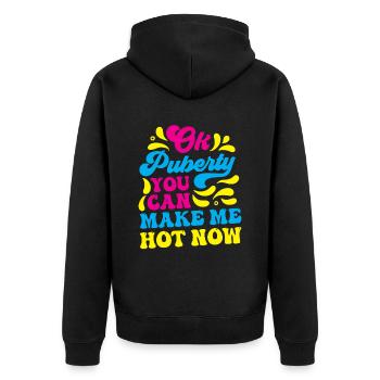 Ok Pubertät Du Kannst Mich Jetzt Heiß Machen - Unisex Premium Bio Zip Hoodie - Schwarz - Hinten - Nico (187cm)