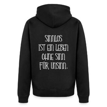 Lustiger Spruch Unsinn Leben Damen Herren Geschenk - Unisex Premium Bio Zip Hoodie - Schwarz - Hinten - Nico (187cm)