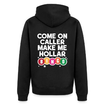 Come On Caller Make Me Hollar Bingo Game Casino - Veste à capuche bio Premium Unisexe - noir - Dos - Nico (187cm)