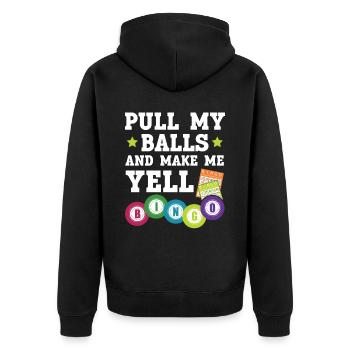Zieh meine Bälle und lass mich Yell Casino Bingo Spieler - Unisex Premium Bio Zip Hoodie - Schwarz - Hinten - Nico (187cm)