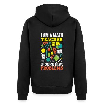 Je suis professeur de maths bien sûr j’ai des problèmes - Veste à capuche bio Premium Unisexe - noir - Dos - Nico (187cm)