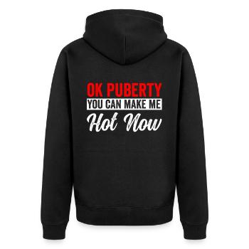 Ok Pubertät Du Kannst Mich Jetzt Heiß Machen - Unisex Premium Bio Zip Hoodie - Schwarz - Hinten - Nico (187cm)