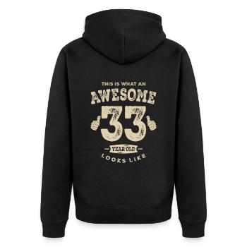 Funny 33rd Birthday Age 33 Years Old - Unisex Premium Organic Zip Hoodie - black - Back - Nico (187cm)