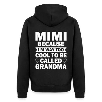 Mimi, Weil Ich Viel Zu Cool Bin, Um Oma Genannt - Unisex Premium Bio Zip Hoodie - Schwarz - Hinten - Nico (187cm)