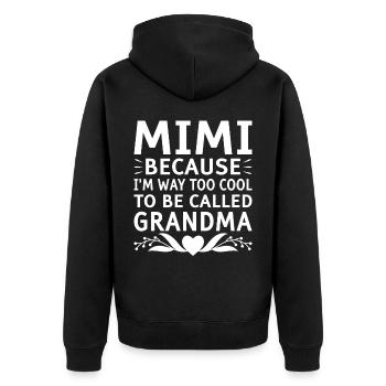 Mimi, Weil Ich Viel Zu Cool Bin, Um Oma Genannt - Unisex Premium Bio Zip Hoodie - Schwarz - Hinten - Nico (187cm)
