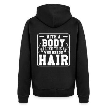 With a body like this, the Hair Funny - Unisex Premium Organic Zip Hoodie - black - Back - Nico (187cm)
