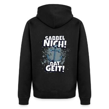 Sabbel nich Dat Geit! Norddeutscher Spruch Küste - Unisex Premium Bio Zip Hoodie - Schwarz - Hinten - Nico (187cm)