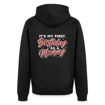 Es Ist Mein Erster Geburtstag Als Mami Party Mama - Unisex Premium Bio Zip Hoodie - Schwarz - Hinten - Nico (187cm)