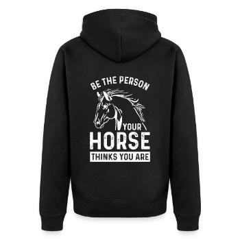 Be the person your horse thinks you are - Unisex Premium Organic Zip Hoodie - black - Back - Nico (187cm)