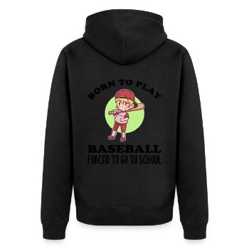 Born To Play Baseball Forced To Go To School - Unisex Premium Bio Zip Hoodie - Schwarz - Hinten - Nico (187cm)